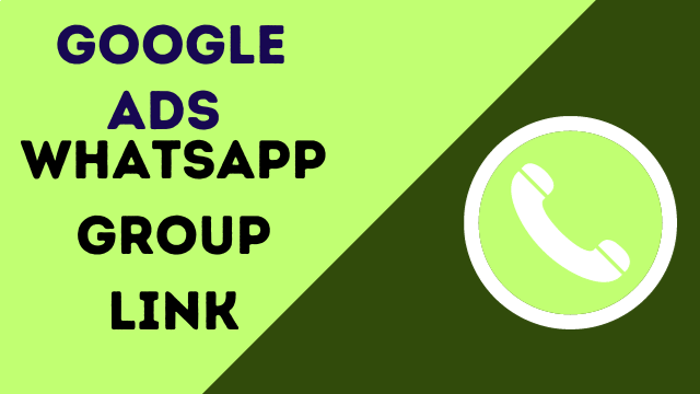 Google Ads WhatsApp Group Link