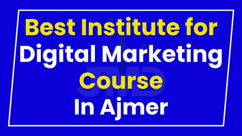 Best Institute Digital Marketing Course Ajmer