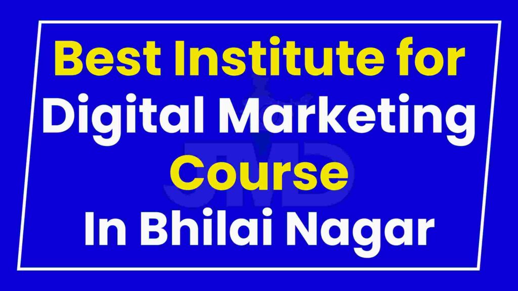 Best Institute Digital Marketing Course Bhilai Nagar