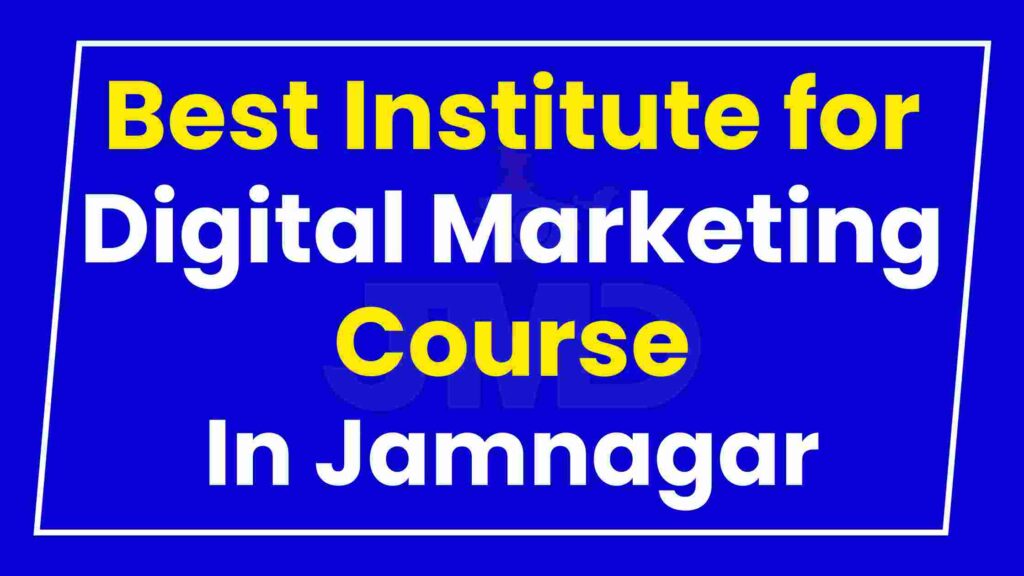 Best Institute Digital Marketing Course Jamnagar