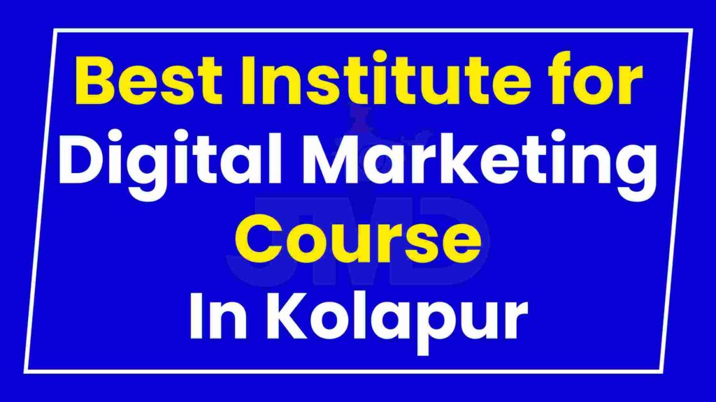 Best Institute Digital Marketing Course Kolapur