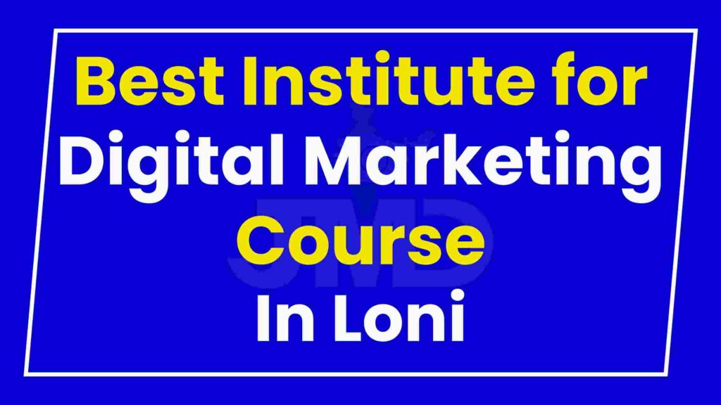 Best Institute Digital Marketing Course Loni