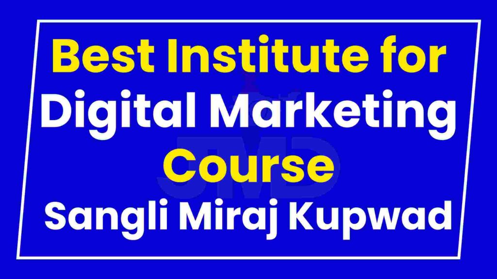 Best Institute Digital Marketing Course Sangli Miraj Kupwad