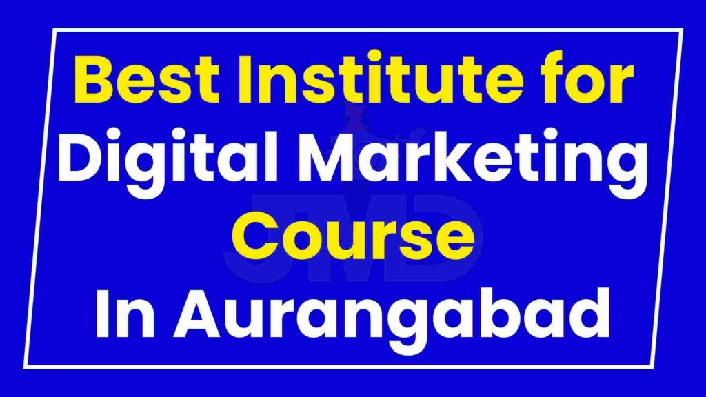 Best Institute Digital Marketing Course in Aurangabad