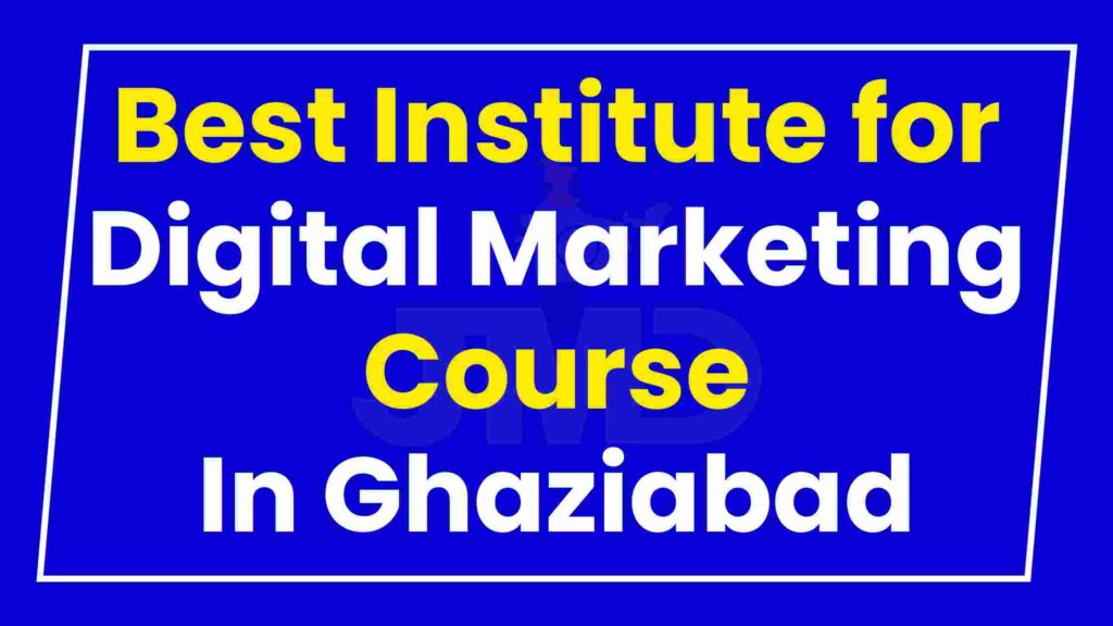 Best Institute Digital Marketing Course in Ghaziabad