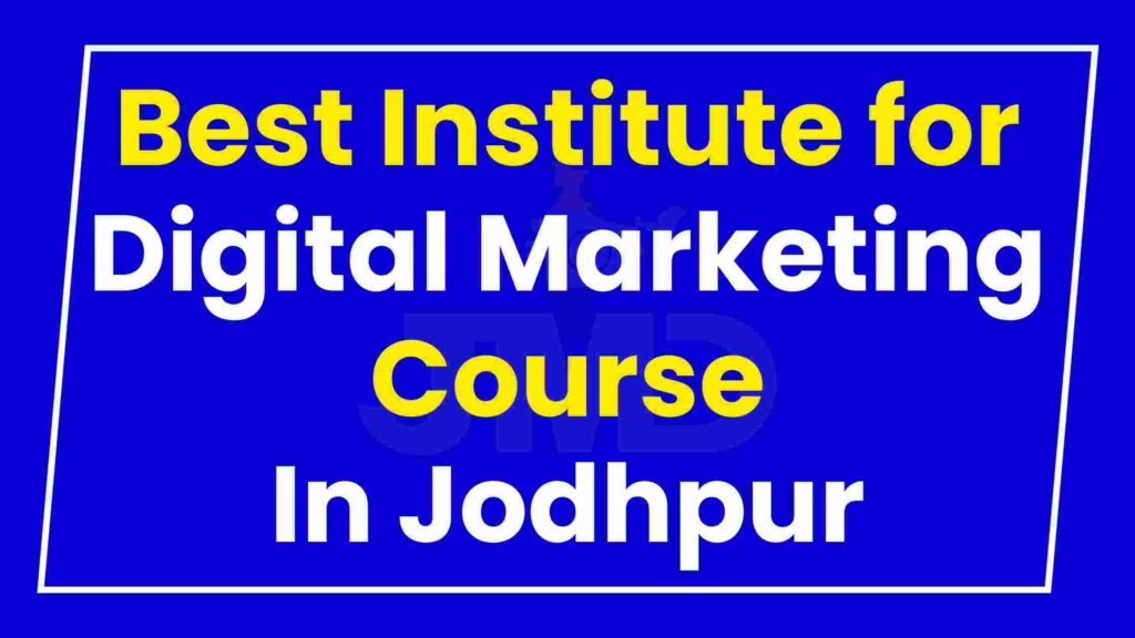 Best Institute Digital Marketing Course in Jodhpur