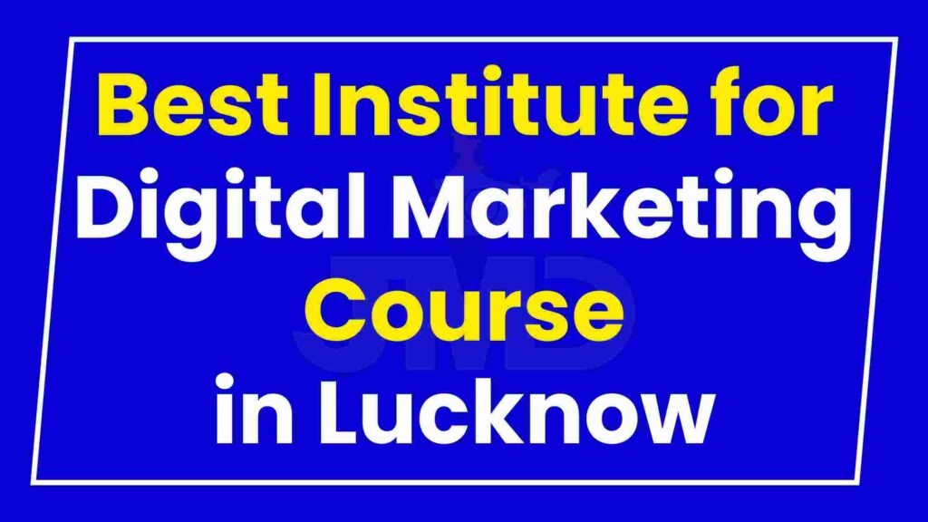 Best Institute Digital Marketing Course in Lucknow