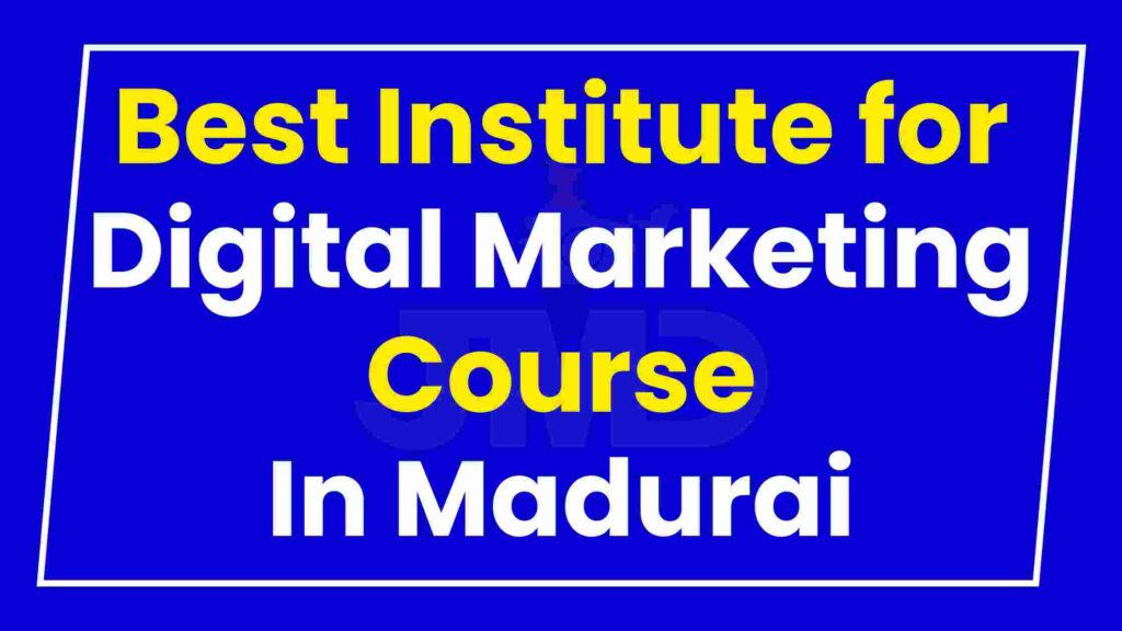 Best Institute Digital Marketing Course in Madurai