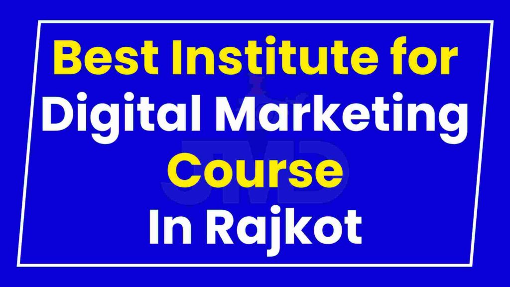 Best Institute Digital Marketing Course in Rajkot