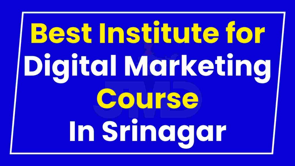 Best Institute Digital Marketing Course in Srinagar