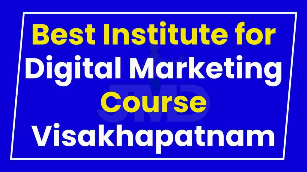Best Institute Digital Marketing Course in Visakhapatnam