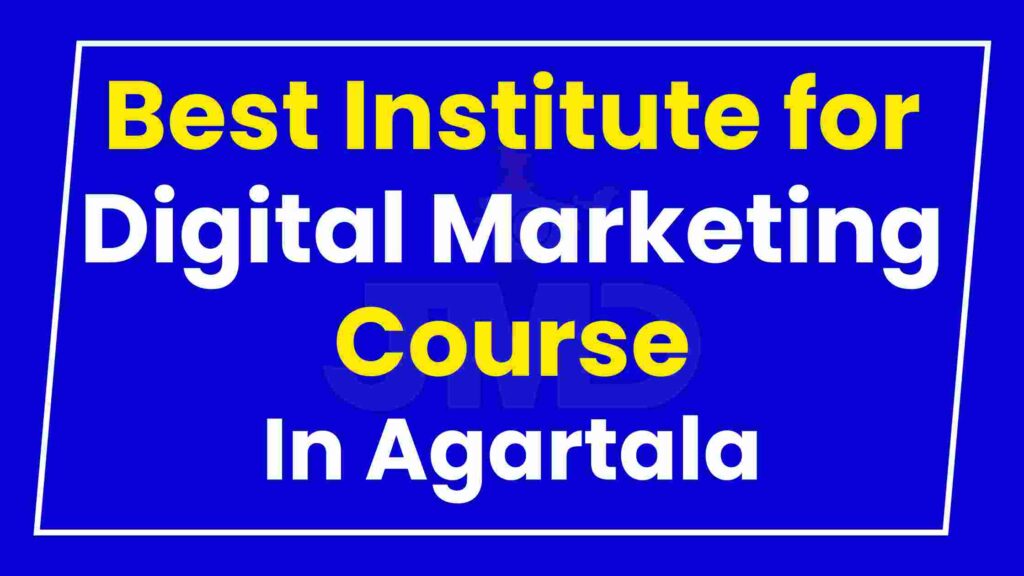 Best Institute for Digital Marketing Course Agartala