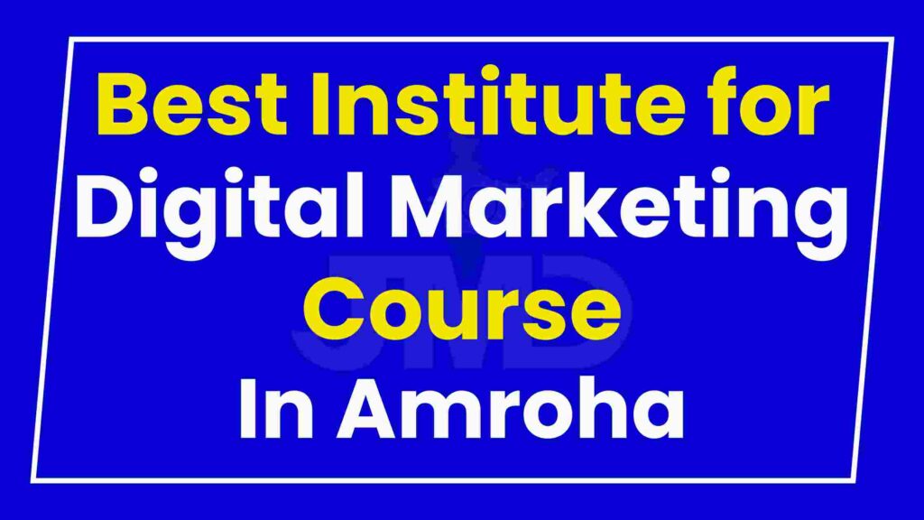 Best Institute for Digital Marketing Course Amroha