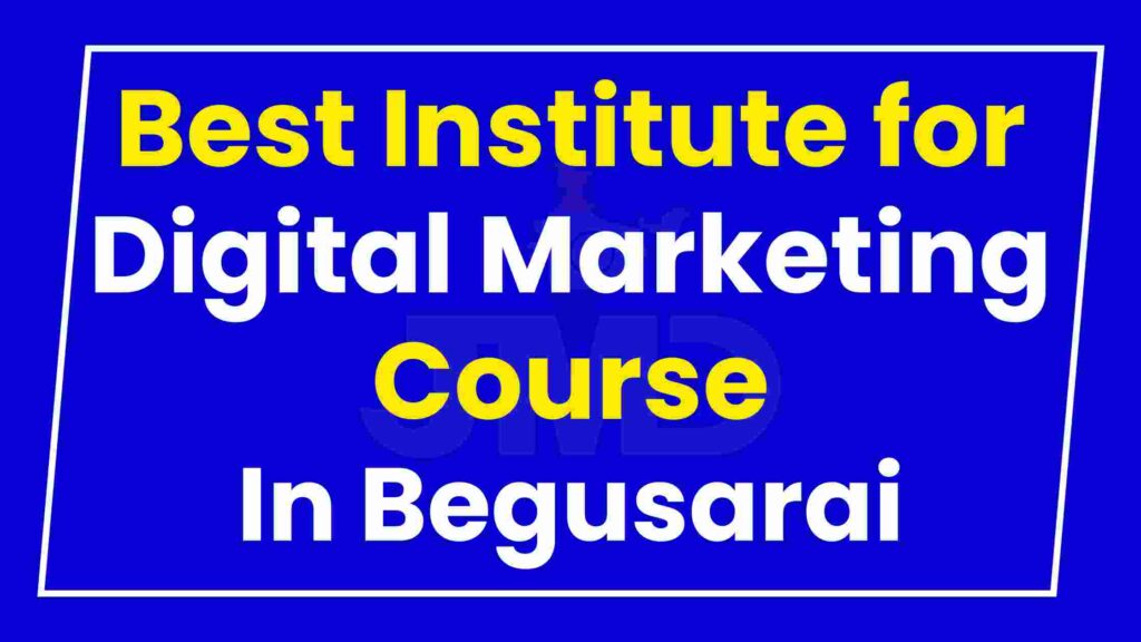 Best Institute for Digital Marketing Course Begusarai