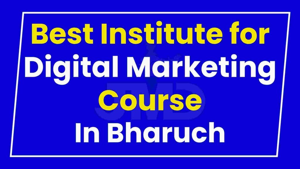 Best Institute for Digital Marketing Course Bharuch