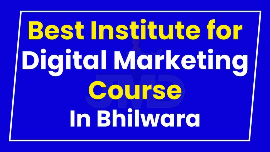 Best Institute for Digital Marketing Course Bhilwara