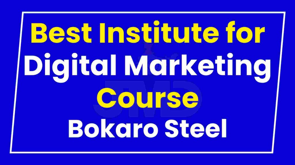 Best Institute for Digital Marketing Course Bokaro Steel
