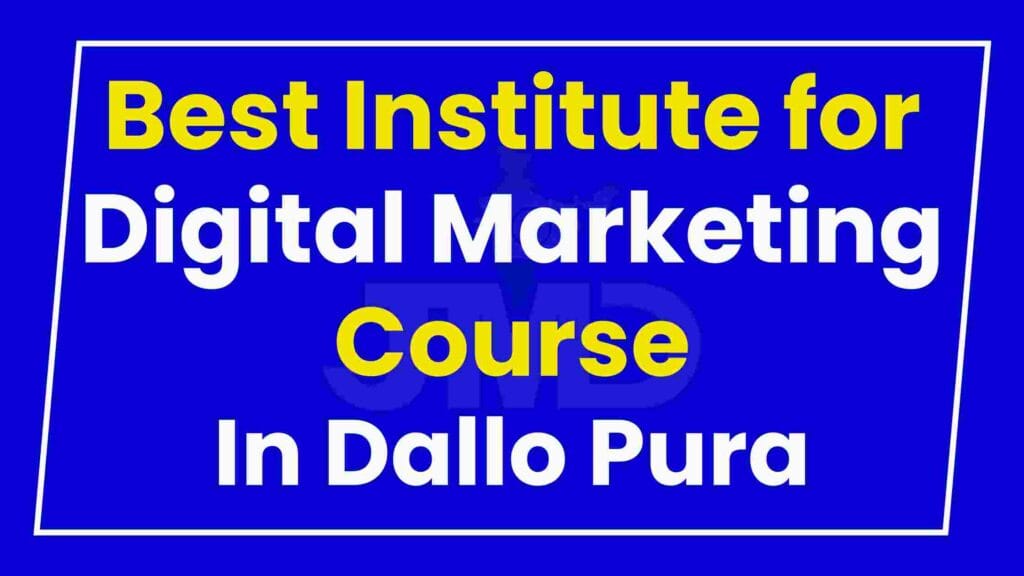 Best Institute for Digital Marketing Course Dallo Pura