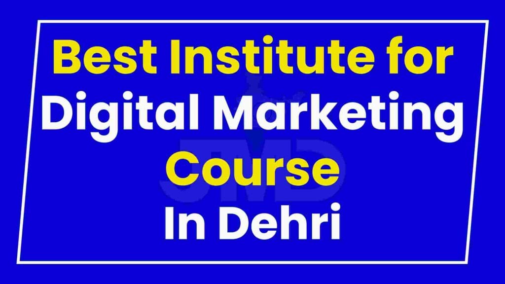 Best Institute for Digital Marketing Course Dehri