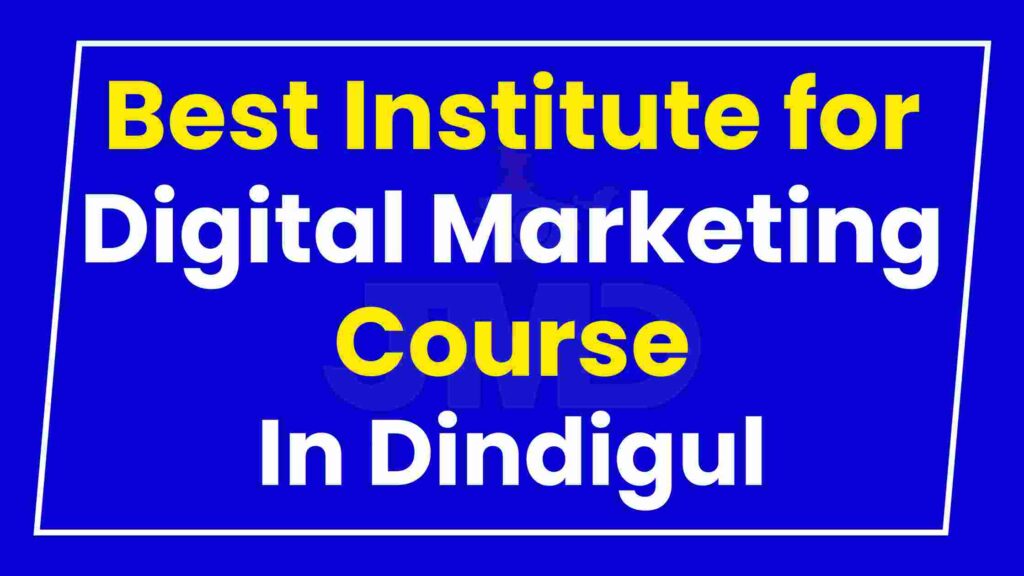 Best Institute for Digital Marketing Course Dindigul