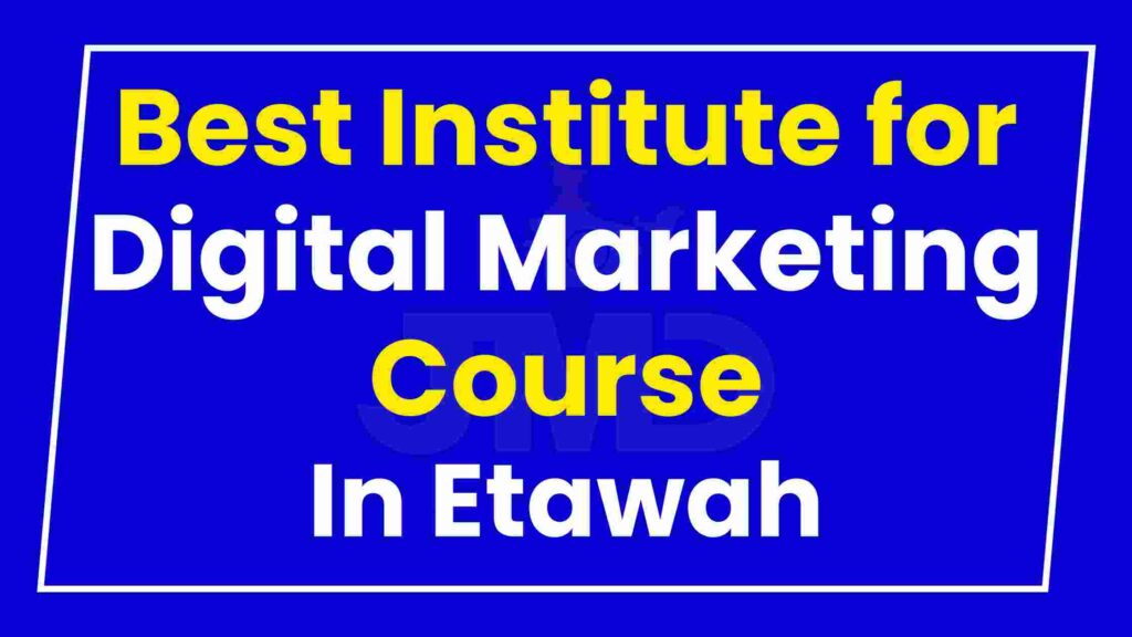 Best Institute for Digital Marketing Course Etawah