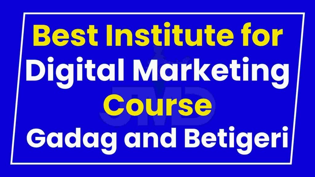 Best Institute for Digital Marketing Course Gadag and Betigeri