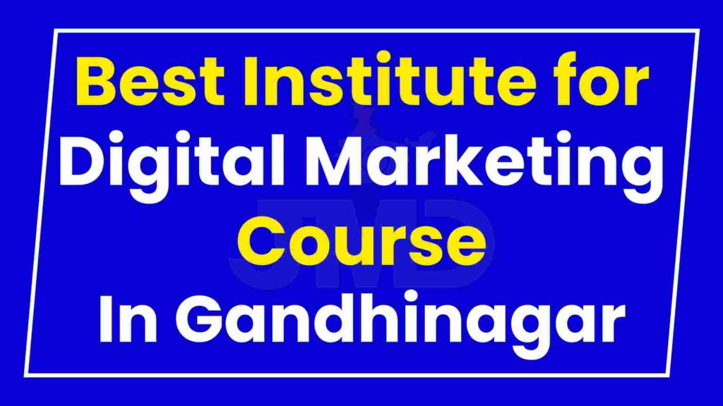 Best Institute for Digital Marketing Course Gandhinagar