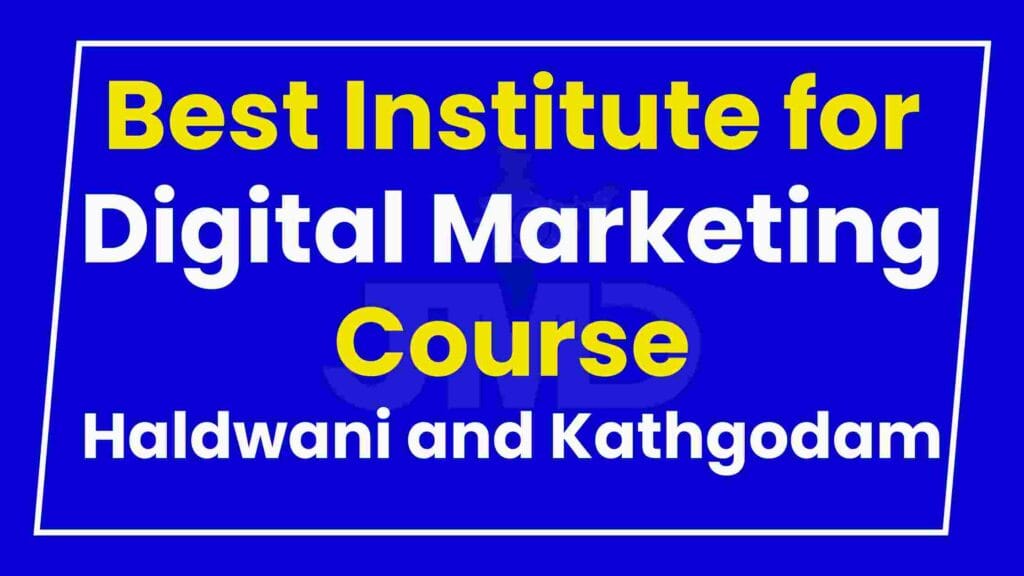 Best Institute for Digital Marketing Course Haldwani and Kathgodam