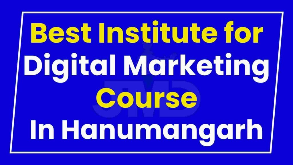 Best Institute for Digital Marketing Course Hanumangarh