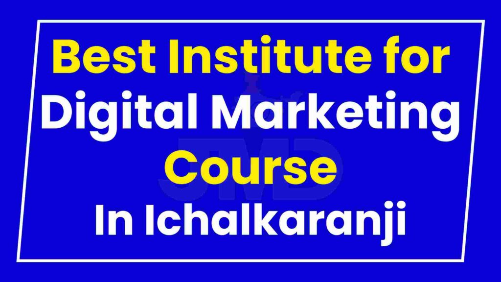 Best Institute for Digital Marketing Course Ichalkaranji