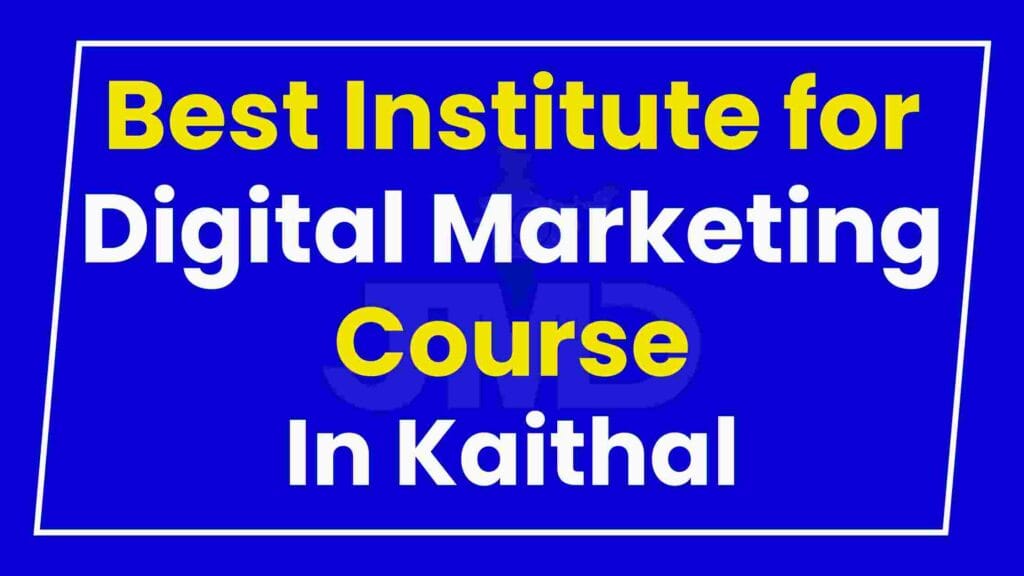 Best Institute for Digital Marketing Course Kaithal