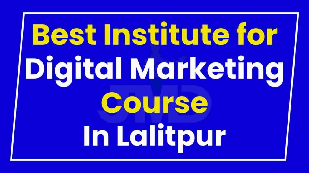 Best Institute for Digital Marketing Course Lalitpur