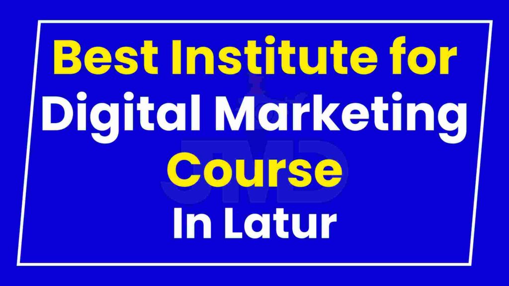 Best Institute for Digital Marketing Course Latur