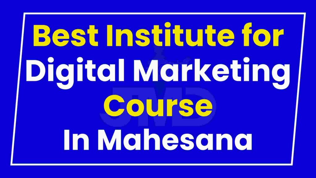 Best Institute for Digital Marketing Course Mahesana