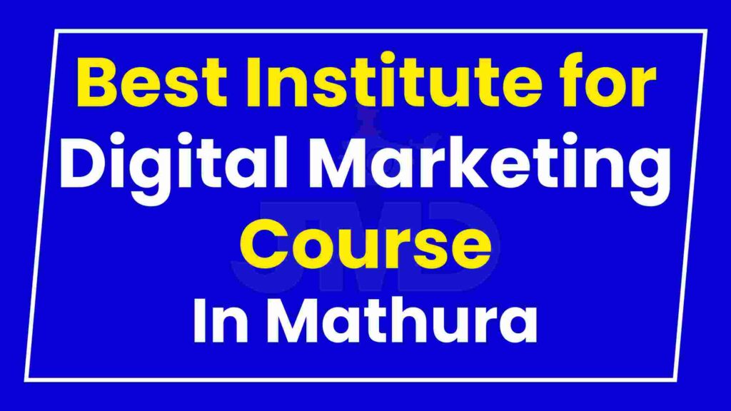 Best Institute for Digital Marketing Course Mathura