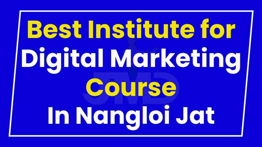 Best Institute for Digital Marketing Course Nangloi Jat