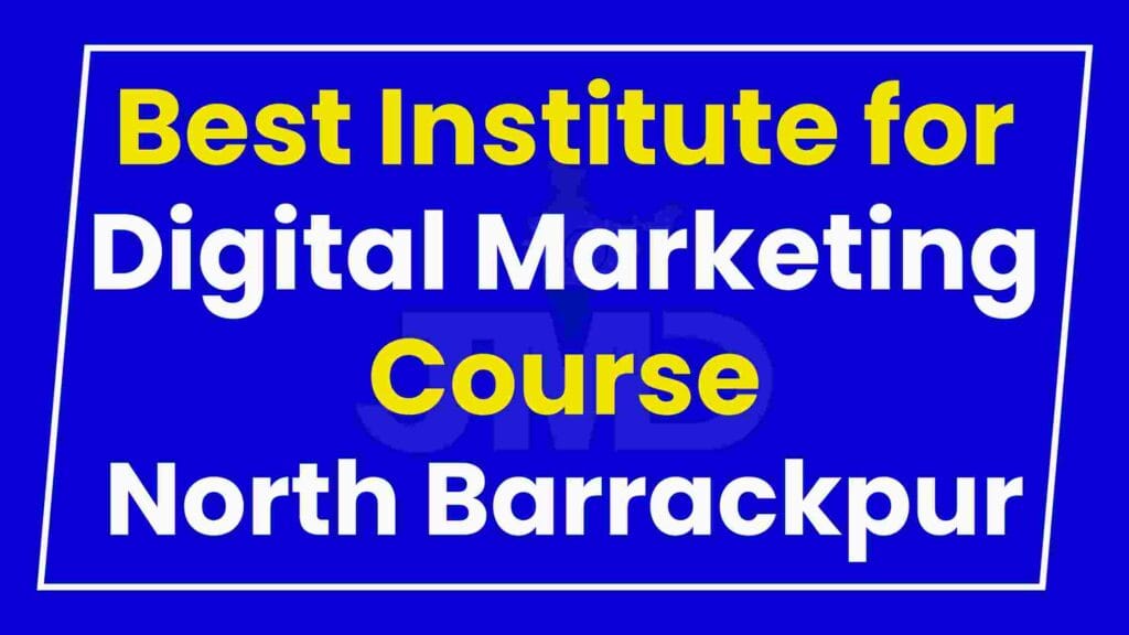 Best Institute for Digital Marketing Course North Barrackpur