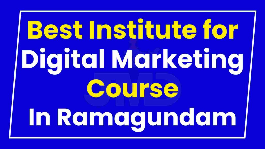 Best Institute for Digital Marketing Course Ramagundam