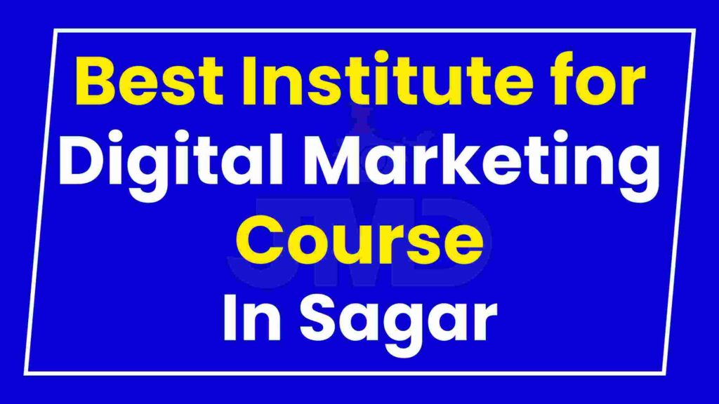 Best Institute for Digital Marketing Course Sagar