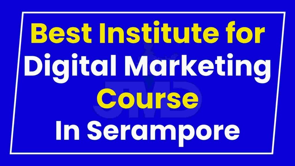 Best Institute for Digital Marketing Course Serampore