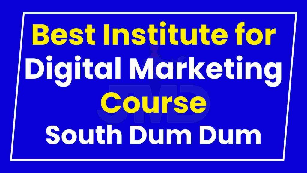 Best Institute for Digital Marketing Course South Dum Dum