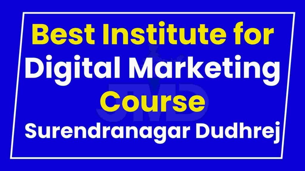 Best Institute for Digital Marketing Course Surendranagar Dudhrej