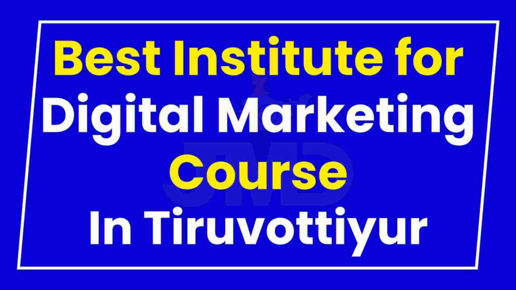 Best Institute for Digital Marketing Course Tiruvottiyur