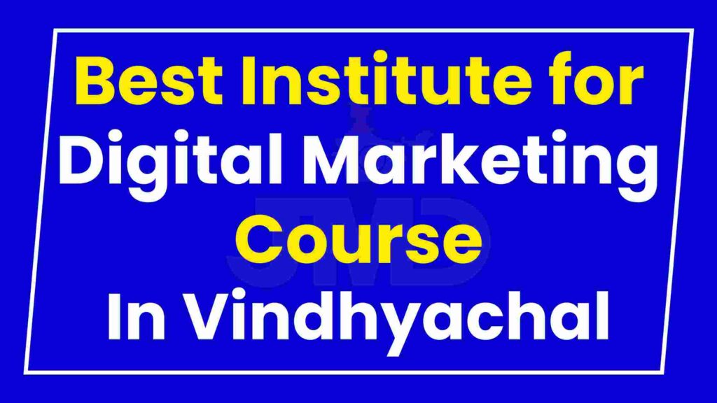 Best Institute for Digital Marketing Course Vindhyachal