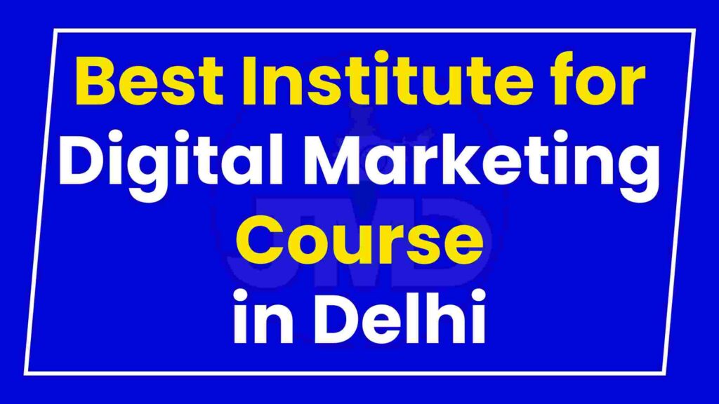 Best Institute for Digital Marketing Course in Delhi
