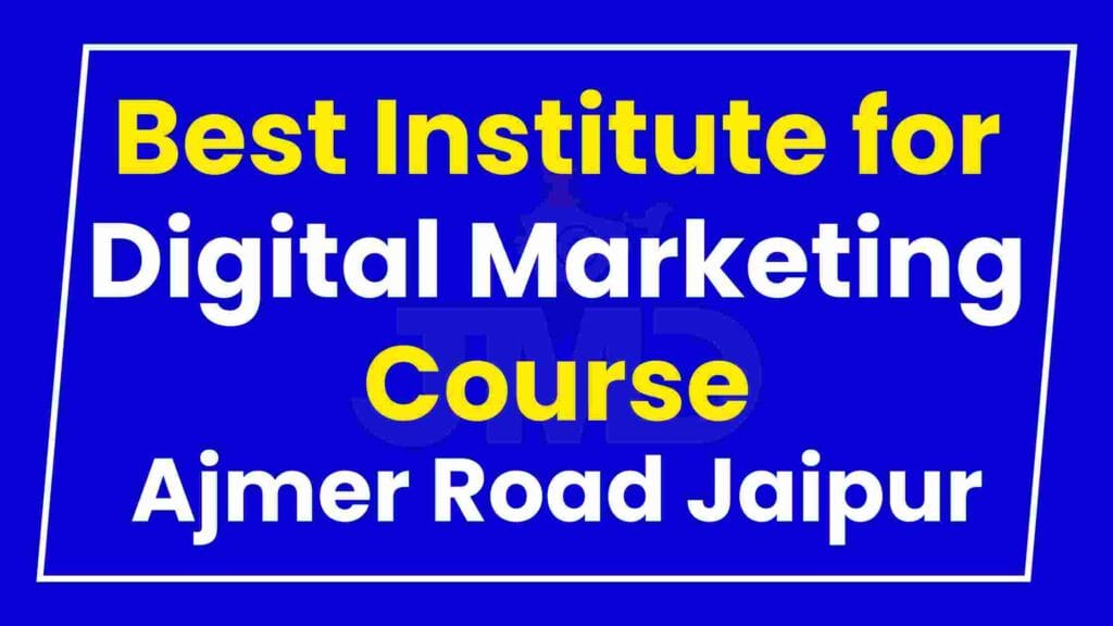 Best Institute for Digital Marketing Course Ajmer Road Jaipur
