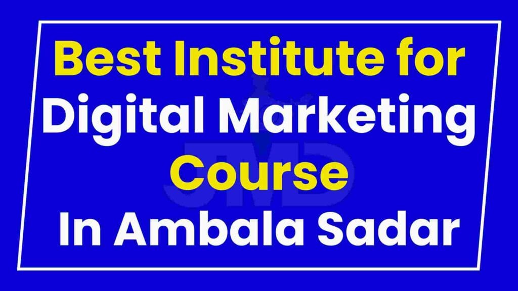 Best Institute for Digital Marketing Course Ambala Sadar