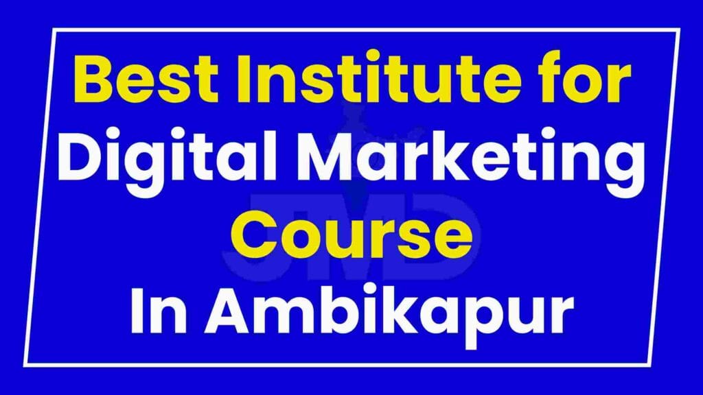 Best Institute for Digital Marketing Course Ambikapur