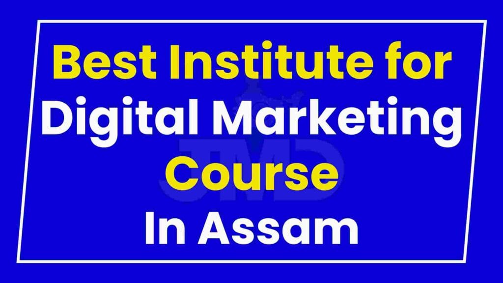 Best Institute for Digital Marketing Course Assam