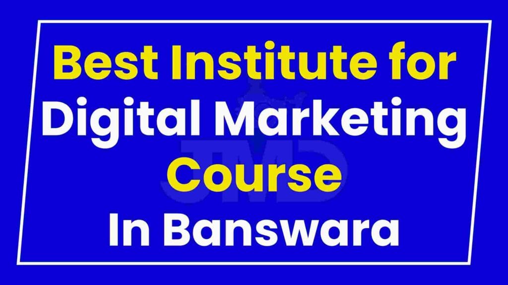 Best Institute for Digital Marketing Course Banswara
